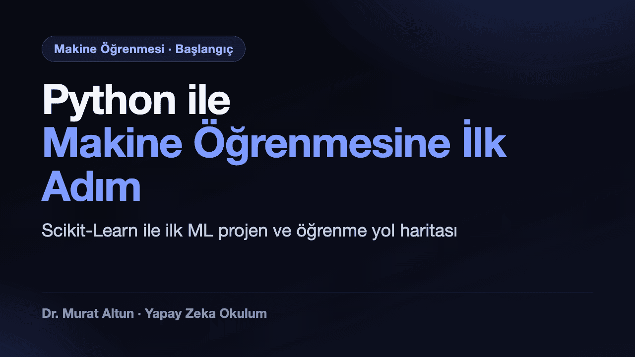 Python ile Makine Öğrenmesine İlk Adım