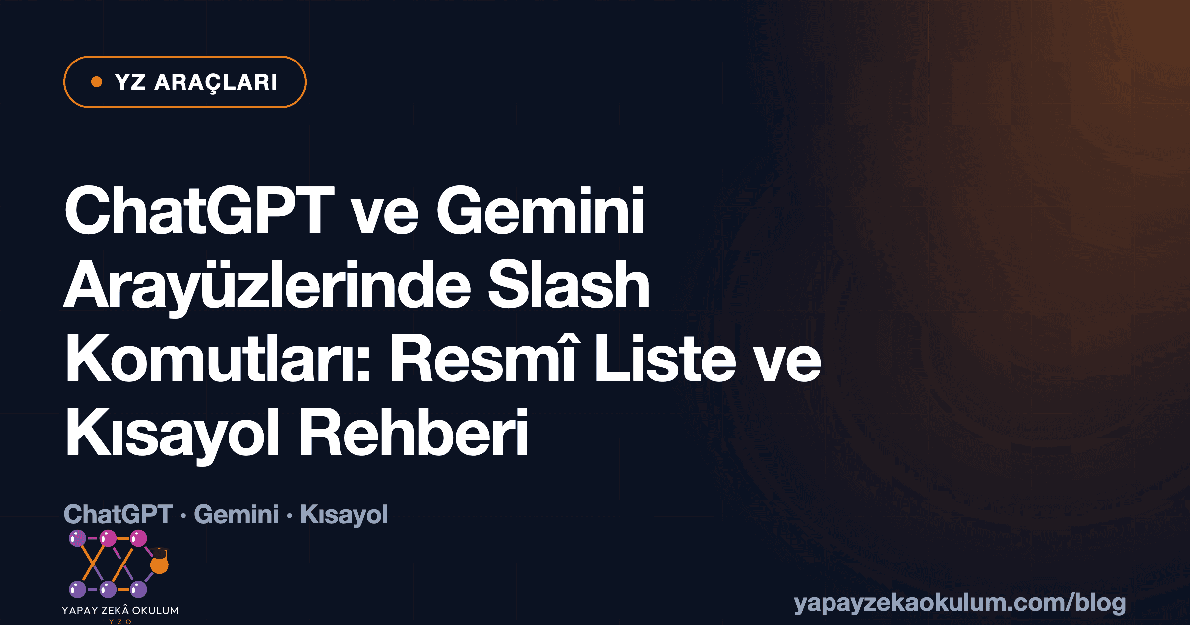 ChatGPT ve Gemini Arayüzlerinde Slash Komutları: Resmî Liste ve Kısayol Rehberi