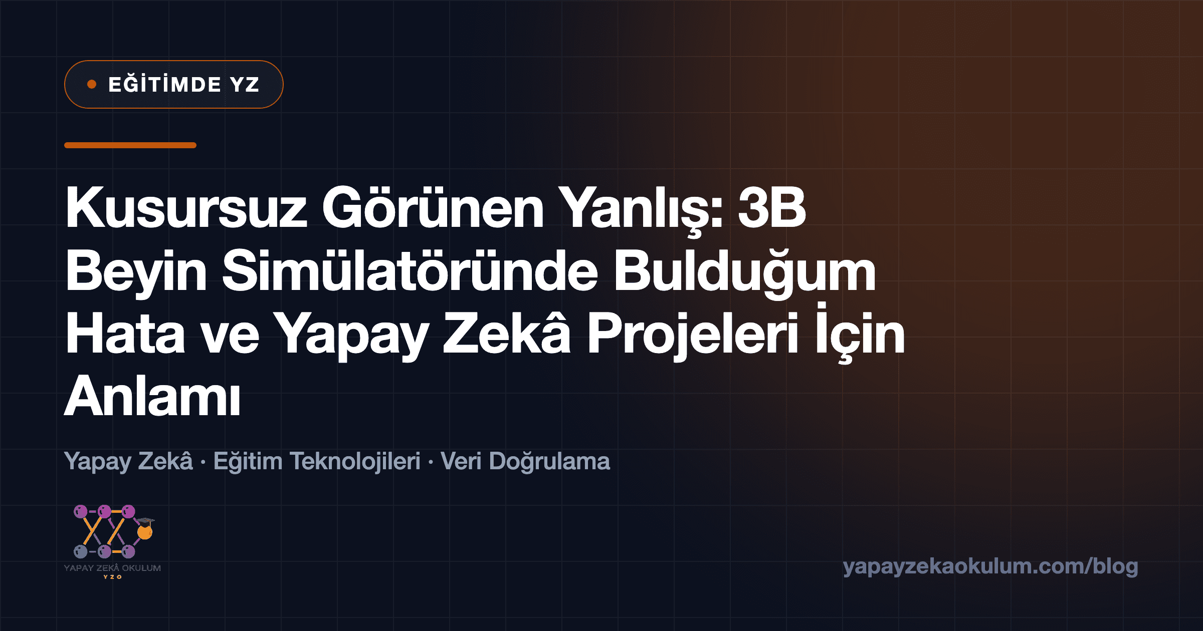 Kusursuz Görünen Yanlış: 3B Beyin Simülatöründe Bulduğum Hata ve Yapay Zekâ Projeleri İçin Anlamı