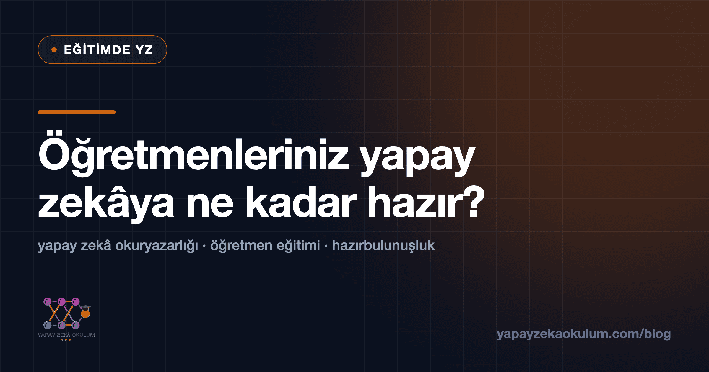 Öğretmenleriniz yapay zekâya ne kadar hazır?