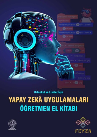 Ortaokul ve Liseler İçin Yapay Zeka Uygulamaları — Öğretmen El Kitabı
